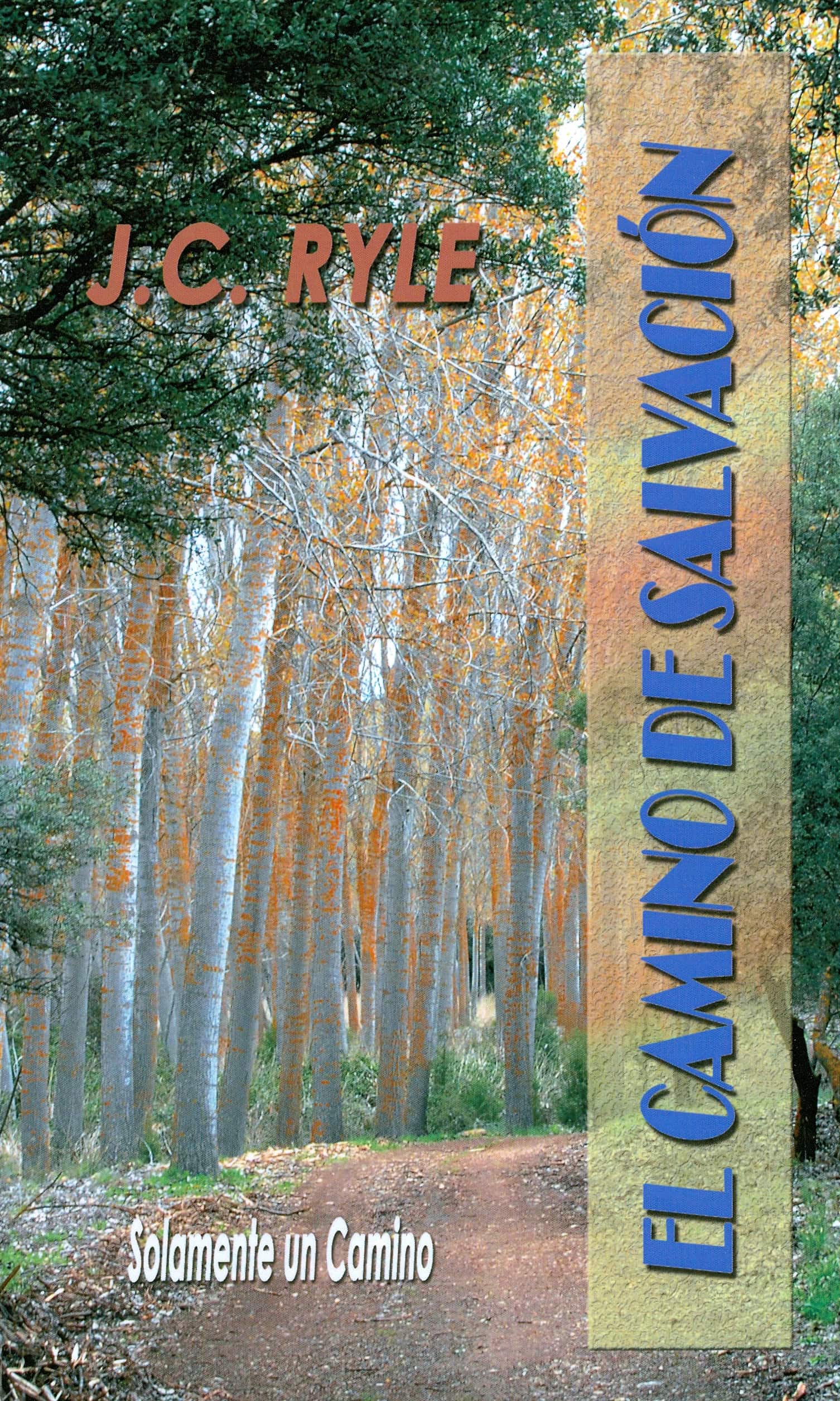 El Camino de Salvación: Solamente un Camino