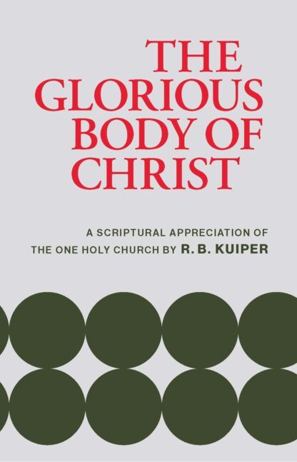 The Glorious Body Of Christ