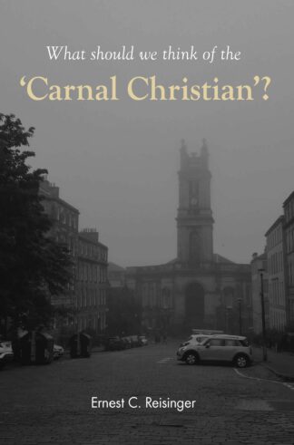 What Should We Think of the Carnal Christian?