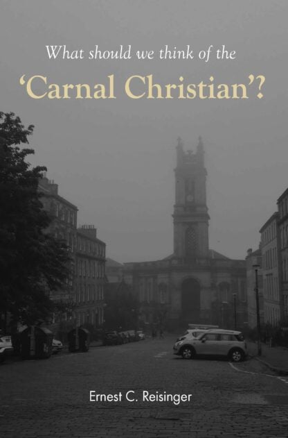 What Should We Think of the Carnal Christian?