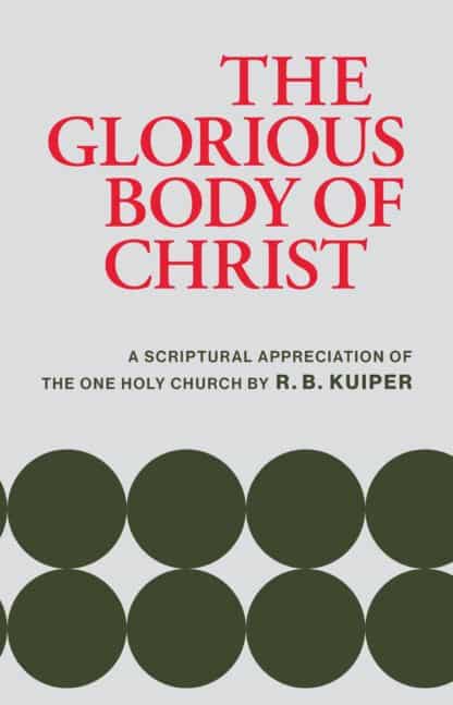 The Glorious Body Of Christ