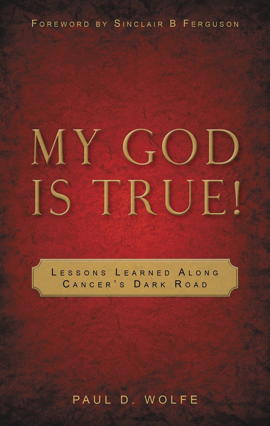 Book cover for 'My God Is True!'