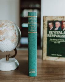 Revival and Revivalism by Iain Murray