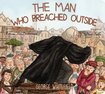 The Man Who Preached Outside (board book) by Rebecca VanDoodewaard