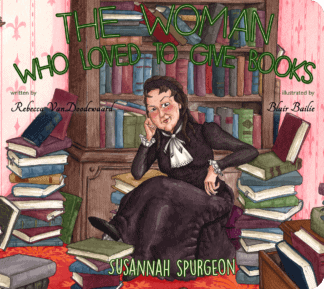 The Woman Who Loved to Give Books (board book) by Rebecca VanDoodewaard