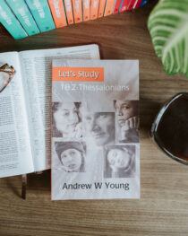 Let’s Study 1 & 2 Thessalonians by Andrew Young