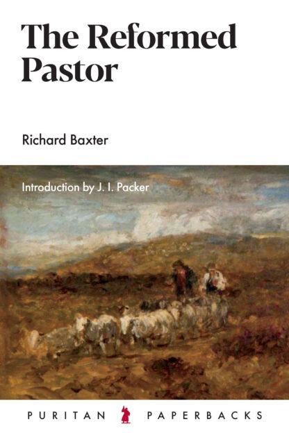 The Reformed Pastor by Richard Baxter