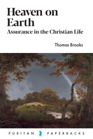Heaven on Earth by Thomas Brooks