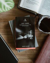 Last Things Mini-Guide by David McKay