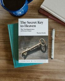 The Secret Key to Heaven by Thomas Brooks