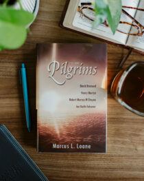 They Were Pilgrims by Marcus L. Loane