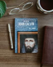 The Life of John Calvin by W. J. Grier