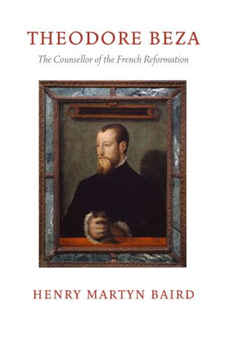 Theodore Beza by Henry Martyn Baird