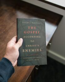 The Gospel According to Christ's Enemies by David Randall